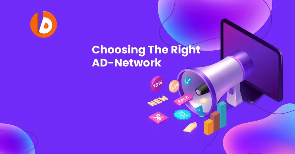 Choosing The Right Ad Network to Make Money of Ads.